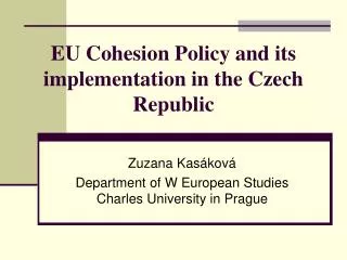 EU Cohesion Policy and its implementation in the Czech Republic