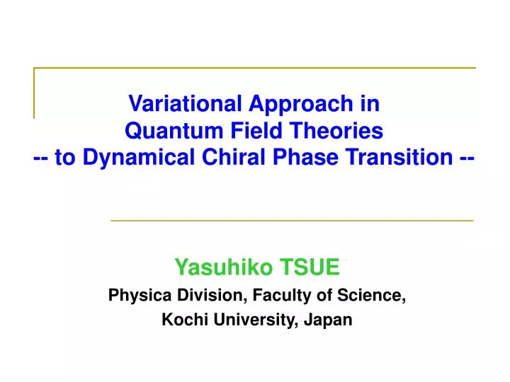 variational approach in quantum field theories to dynamical chiral phase transition