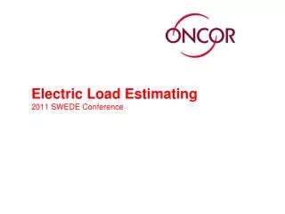 Electric Load Estimating 2011 SWEDE Conference