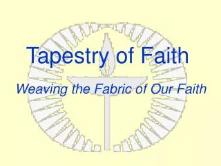 Weaving the Fabric of Our Faith