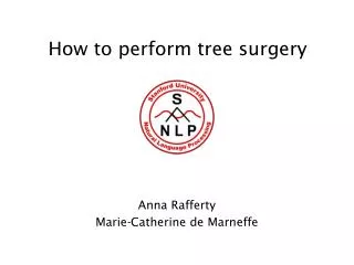 How to perform tree surgery