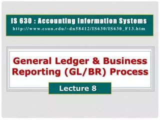 General Ledger &amp; Business Reporting (GL/BR) Process