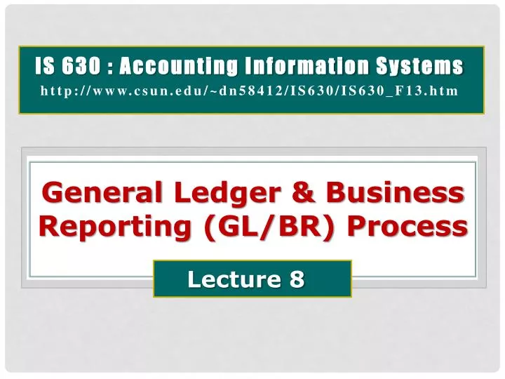 is 630 accounting information systems http www csun edu dn58412 is630 is630 f13 htm