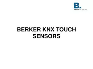 BERKER KNX TOUCH SENSORS