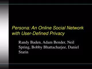 Persona: An Online Social Network with User-Defined Privacy