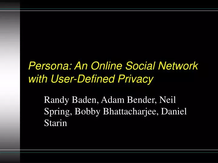 persona an online social network with user defined privacy