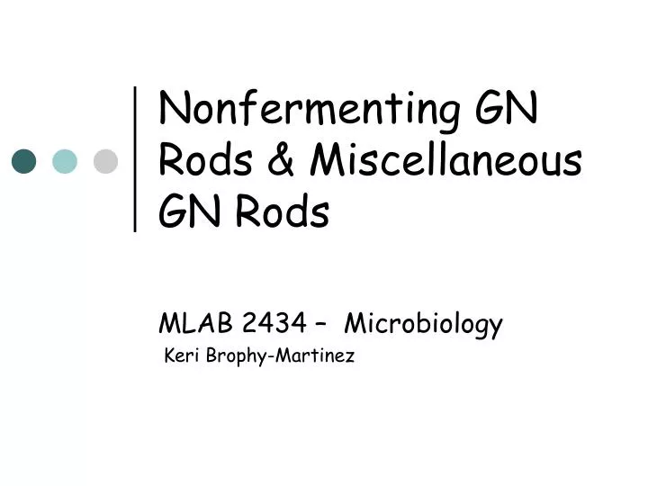nonfermenting gn rods miscellaneous gn rods