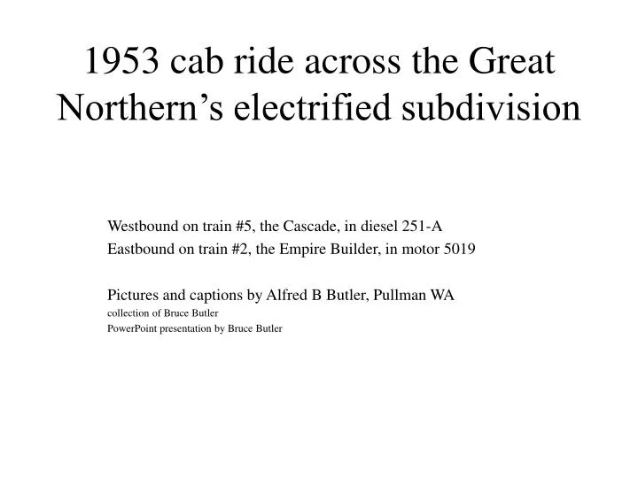 1953 cab ride across the great northern s electrified subdivision