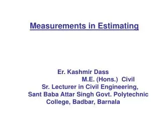 Er. Kashmir Dass M.E. (Hons.) Civil Sr. Lecturer in Civil Engineering,