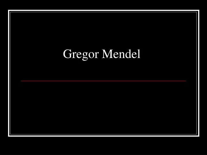 gregor mendel