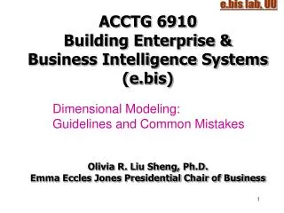 ACCTG 6910 Building Enterprise &amp; Business Intelligence Systems (e.bis)