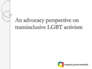 An advocacy perspective on transinclusive LGBT activism