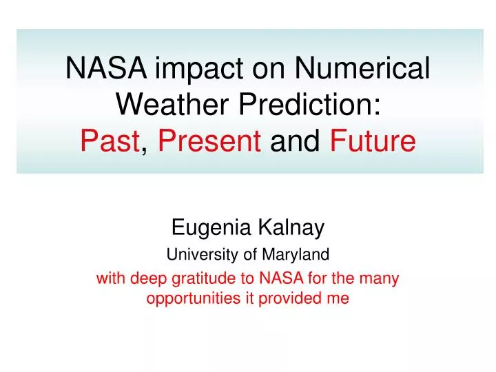 nasa impact on numerical weather prediction past present and future