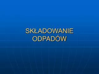 sk adowanie odpad w
