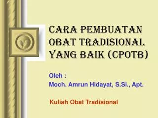 CARA PEMBUATAN OBAT TRADISIONAL YANG BAIK (CPOTB)