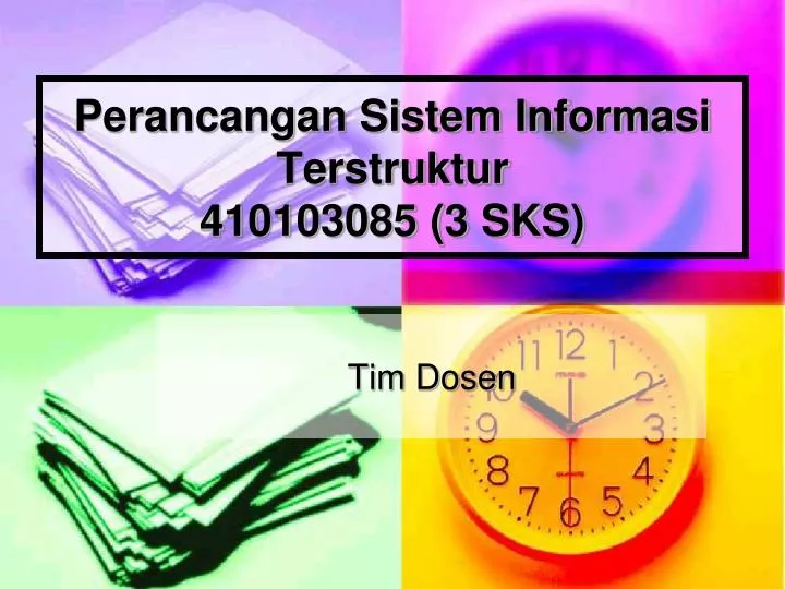 perancangan sistem informasi terstruktur 410103085 3 sks