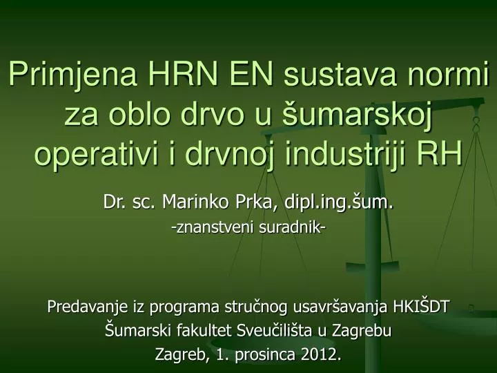 primjena hrn en sustava normi za oblo drvo u umarskoj operativi i drvnoj industriji rh