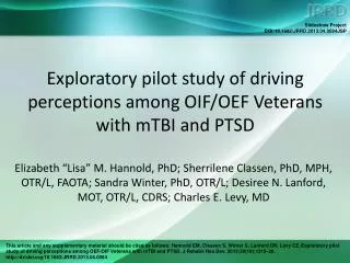 Exploratory pilot study of driving perceptions among OIF/OEF Veterans with mTBI and PTSD