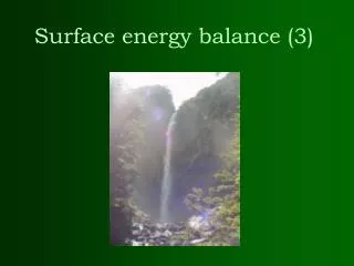 Surface energy balance (3)