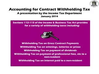 Accounting for Contract Withholding Tax A presentation by the Income Tax Department January 2014