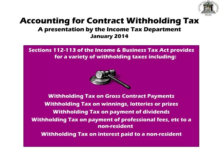 accounting for contract withholding tax a presentation by the income tax department january 2014