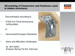 CE-marking of Connectors and Fasteners used in timber structures