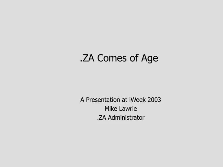 za comes of age