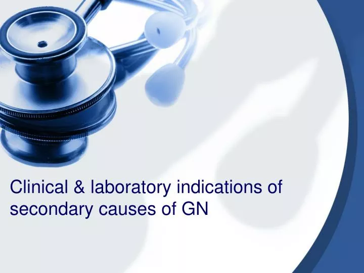 clinical laboratory indications of secondary causes of gn