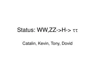 Status: WW,ZZ-&gt;H-&gt; ??