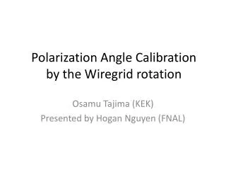Polarization Angle Calibration by the Wiregrid rotation