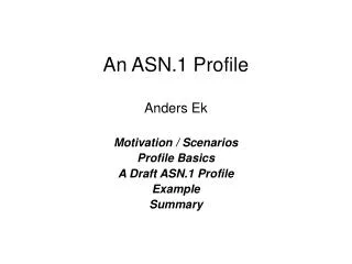 An ASN.1 Profile Anders Ek