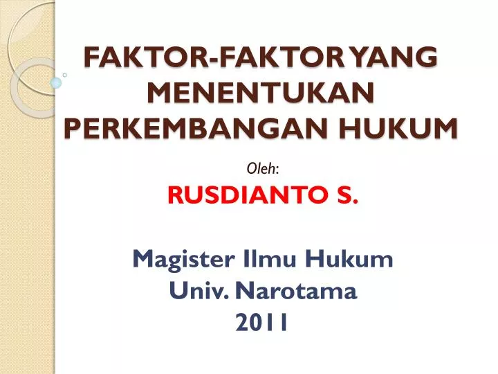 faktor faktor yang menentukan perkembangan hukum