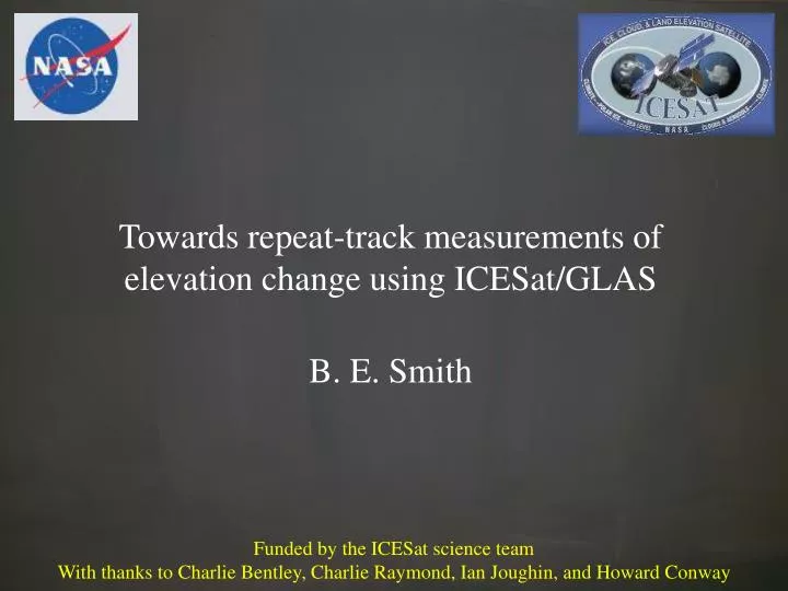 towards repeat track measurements of elevation change using icesat glas b e smith