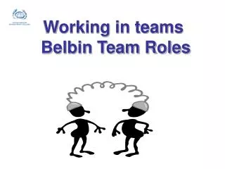Working in teams Belbin Team Roles