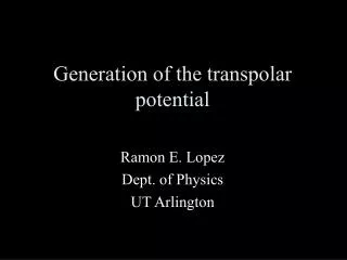 Generation of the transpolar potential