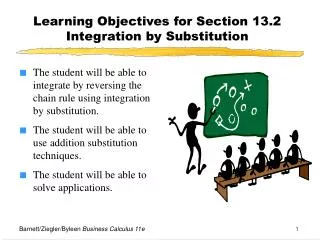 Learning Objectives for Section 13.2 Integration by Substitution