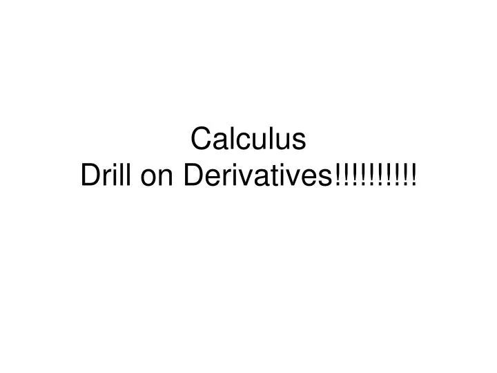 calculus drill on derivatives