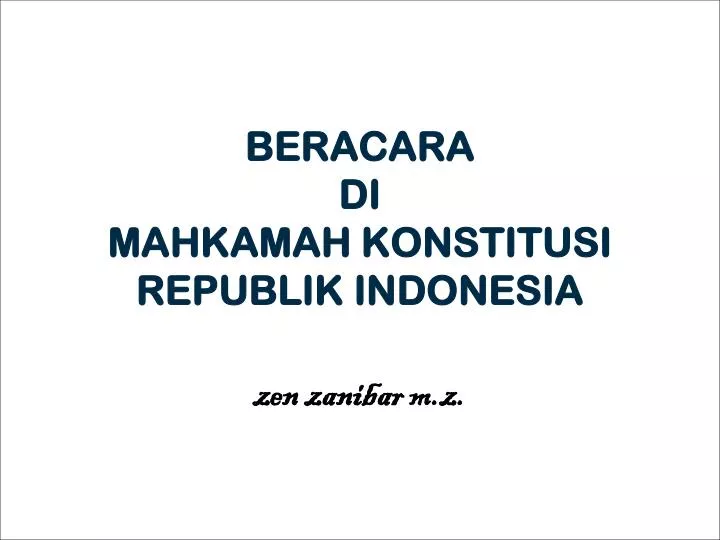 ber acara di mahkamah konstitusi republik indonesia zen zanibar m z