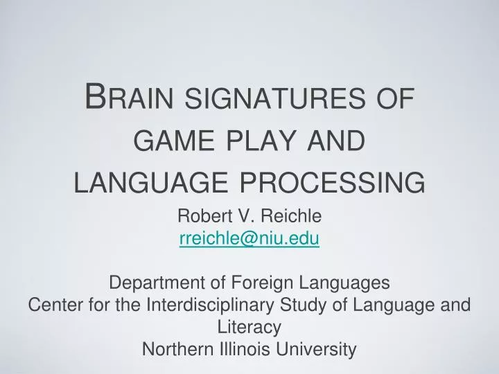 brain signatures of game play and language processing