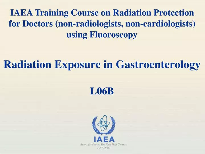 radiation exposure in gastroenterology l06b