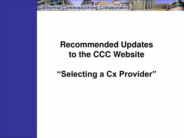 recommended updates to the ccc website selecting a cx provider