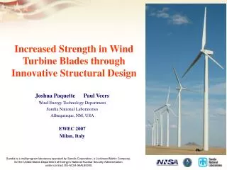 Joshua Paquette	 Paul Veers Wind Energy Technology Department Sandia National Laboratories
