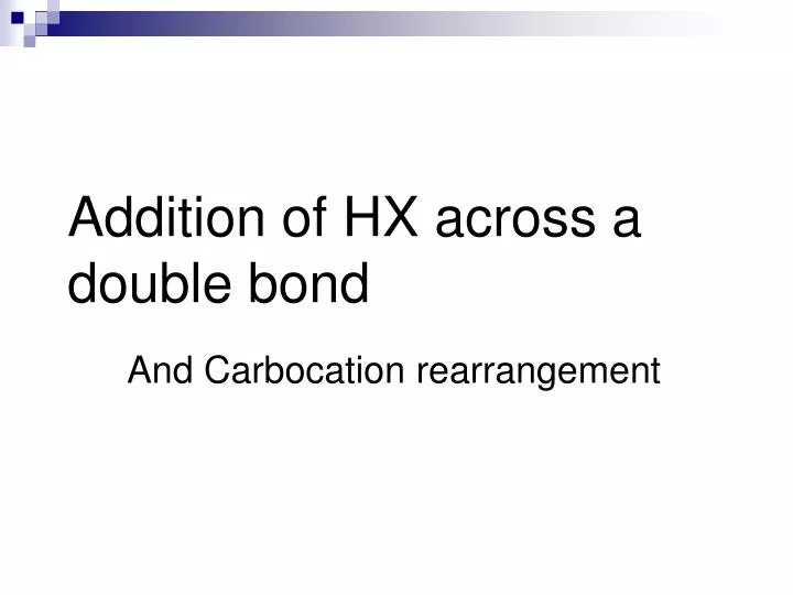 addition of hx across a double bond
