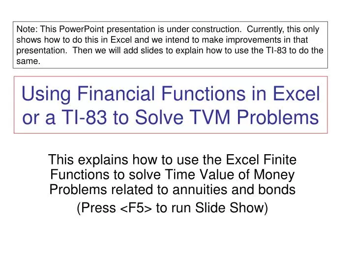 using financial functions in excel or a ti 83 to solve tvm problems