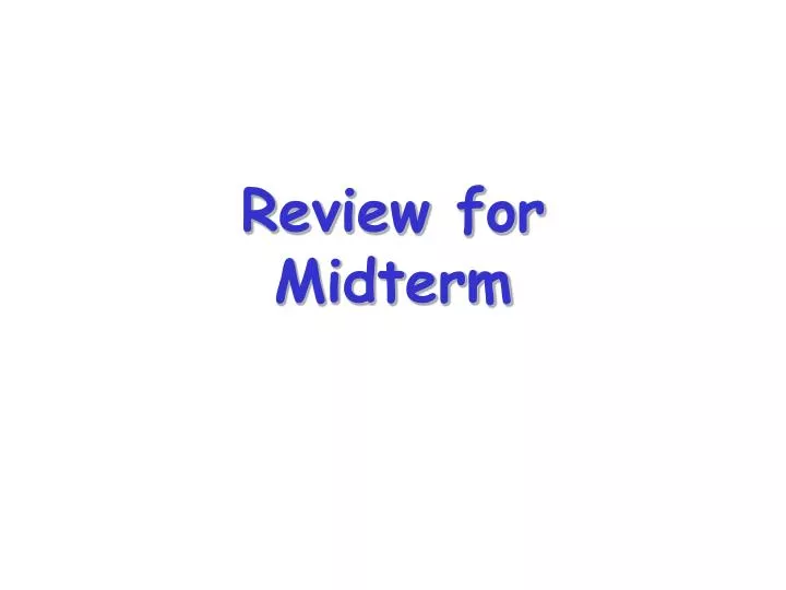 review for midterm