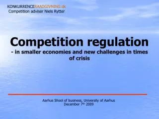 Competition regulation - in smaller economies and new challenges in times of crisis