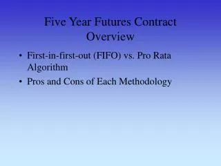 Five Year Futures Contract Overview