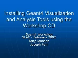 Installing Geant4 Visualization and Analysis Tools using the Workshop CD