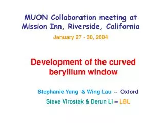 MUON Collaboration meeting at Mission Inn, Riverside, California January 27 - 30, 2004