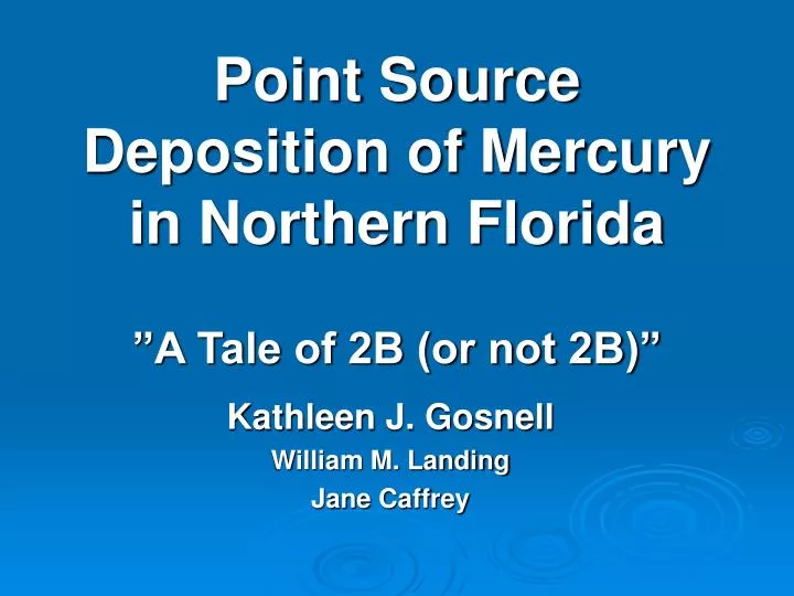 point source deposition of mercury in northern florida a tale of 2b or not 2b